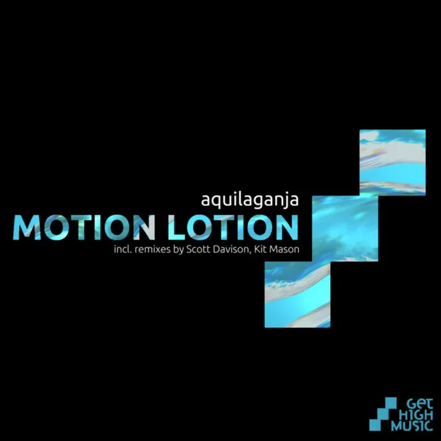 Motion Lotion - Aquilaganja & Scott Davison Remix