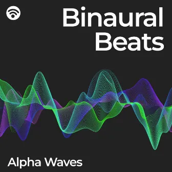 Alpha Waves: Binaural Beats by Alpha Binaural Beats