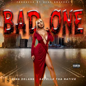 Bad One by King DeLane