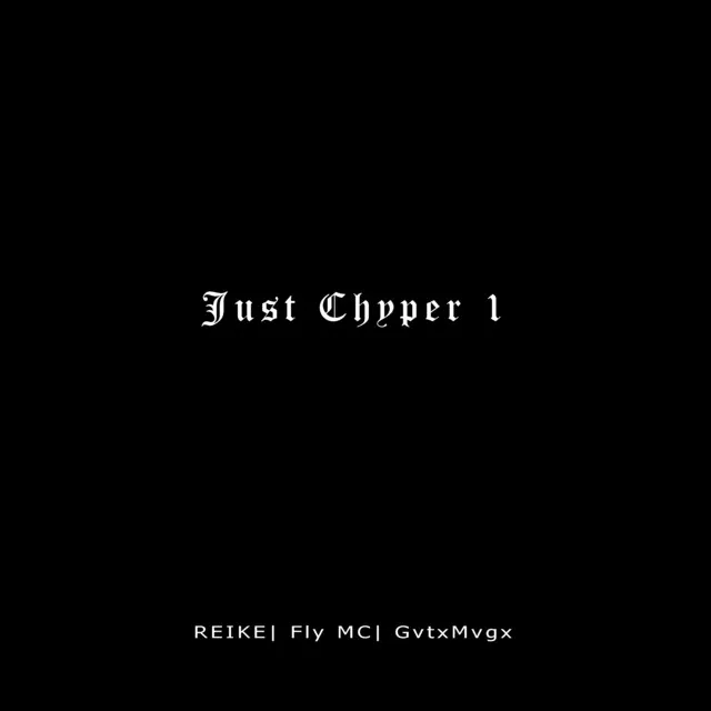 Just Chyper 1 - Pouca Idade Muito Cash