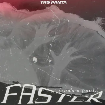 Faster (A Badman Parody) by YRg panta