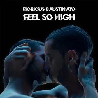 Feel So High by Austin Ato