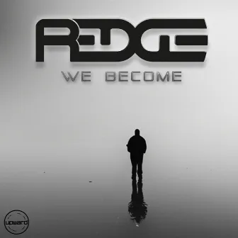 We Become by Redge