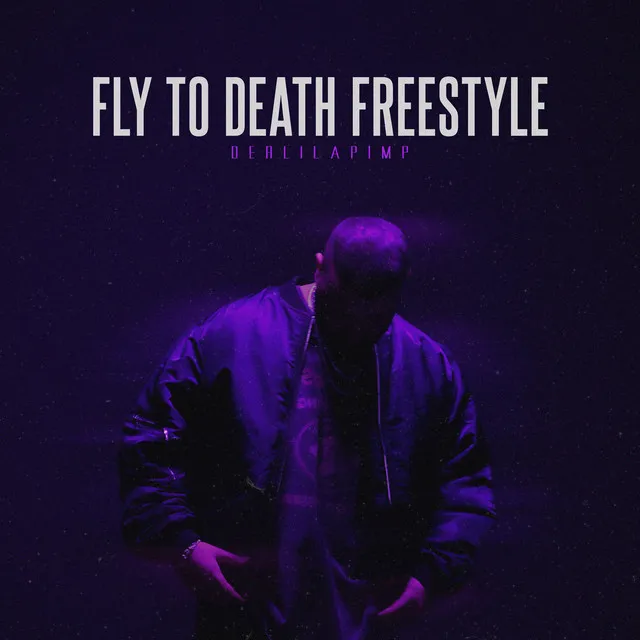 Fly to Death Freestyle