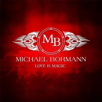 Love Is Magic by Michael Bormann