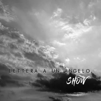 Lettera A Un Angelo by Show