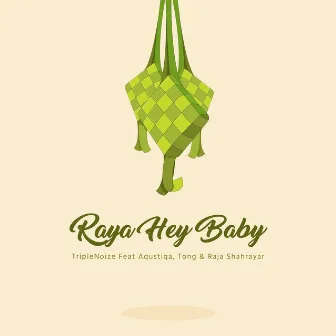 Raya Hey Baby by TripleNoize