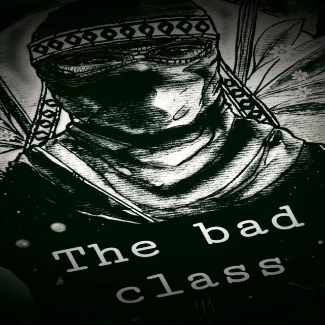 The Bad Class