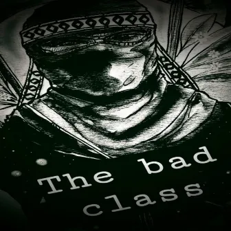 The Bad Class by Invocación Rap