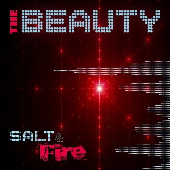 The Beauty by Salt And Fire