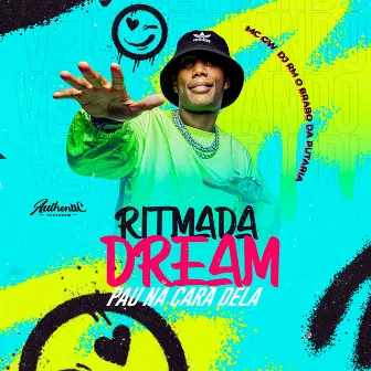 Ritmada Dream - Pau na Cara Dela by DJ RM O Brabo Da Putaria