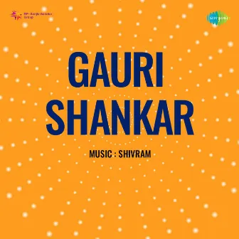 Gauri Shankar (Original Motion Picture Soundtrack) by Unknown Artist