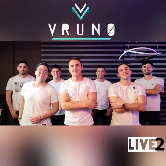 Live 2 by Vruno