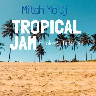 Tropical Jam by Mitch MC DJ