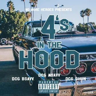 4's in the Hood by DCG Msavv