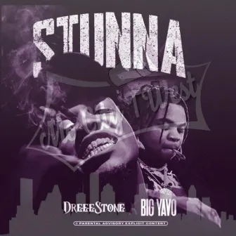 STUNNA (Chopped & Screwed) by Dreeestone