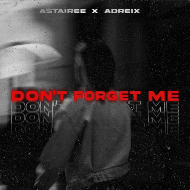 Don't Forget Me