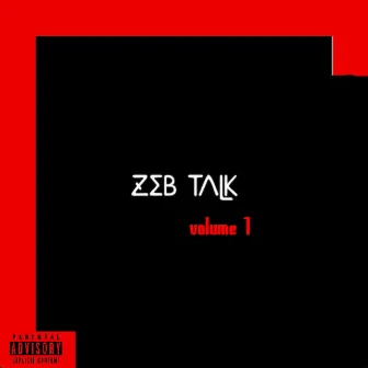 Zeb Talk Volume 1 by 7eb