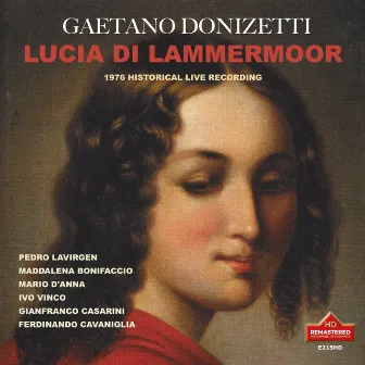 Donizetti: Lucia di Lammermoor, A. 46 (Remastered 2023) [Live] by Ivo Vinco