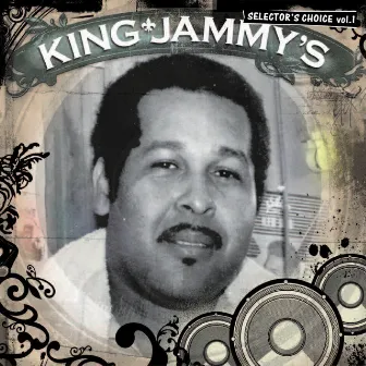 King Jammy's: Selector's Choice Vol. 1 by King Jammy