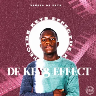 De Keys Effect by Sandza De Keys