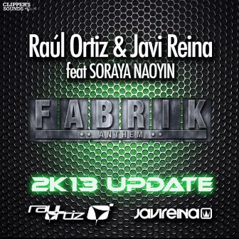 Fabrik Anthem (2k13 Update) by Raul Ortiz