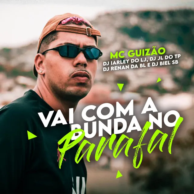 Vai Com Bunda no Parafal