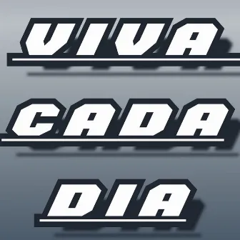 Viva Cada Dia by +