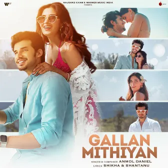 Gallan Mithiyan by Anmol Daniel