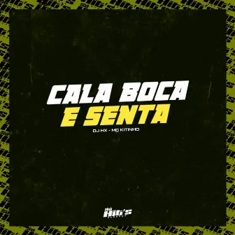 Cala Boca e Senta by DJ HX