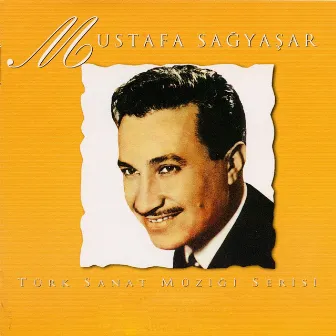 Mustafa Sağyaşar, Vol. 2 (Türk Sanat Müziği Serisi) by Mustafa Sağyaşar