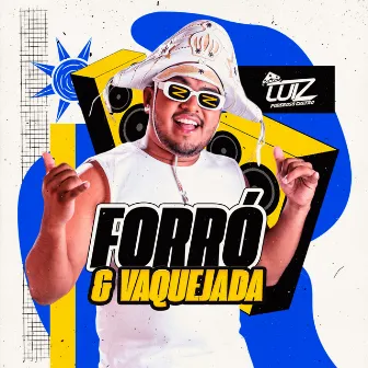 Forró e Vaquejada by Luiz Poderoso Chefão