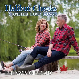 Halibut Cheeks and Other Love Songs by Lorin Shalanko