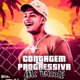 Contagem Progressiva by MC Ticolé