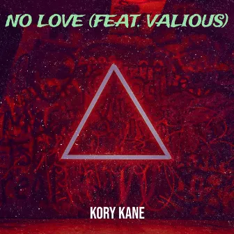 No Love by Kory Kane