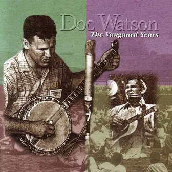 The Vanguard Years by Doc Watson