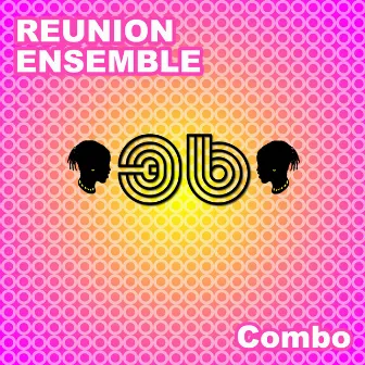 Combo by Reunion Ensemble