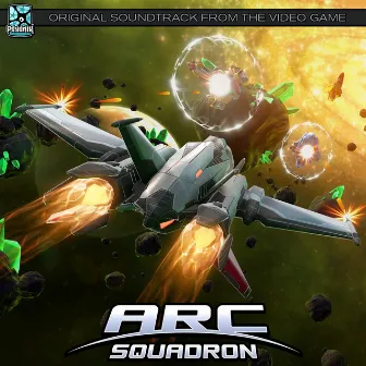 Arc Squadron (Original Video Game Soundtrack) by Mike Ault