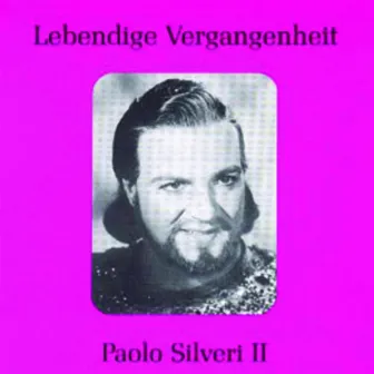 Lebendige Vergangenheit - Paolo Silveri (Vol.2) by Paolo Silveri