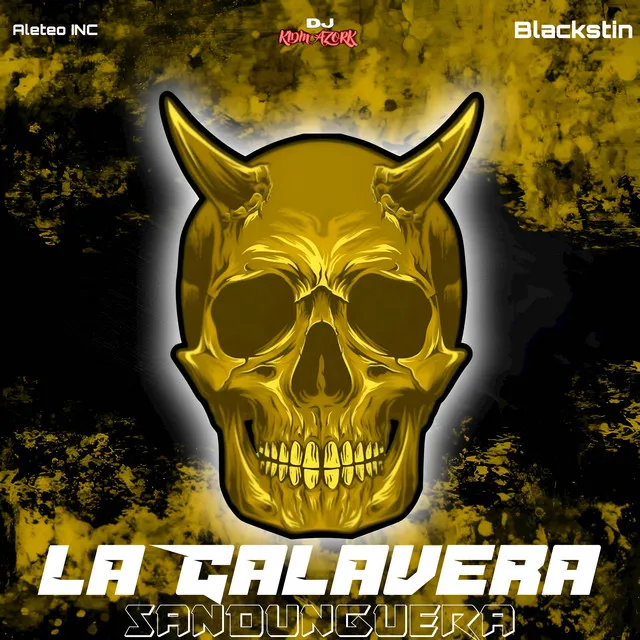 LA CALAVERA SANDUNGUERA - Remix