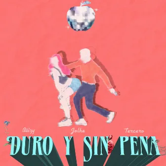 Duro y Sin Pena by Büizy