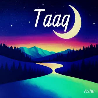 Taaq by Ashu