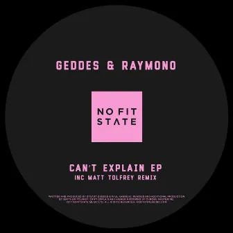 Can't Explain by Geddes