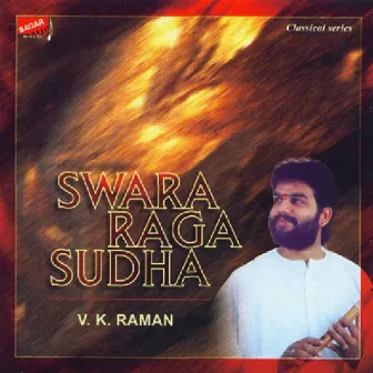 Swara Raga Sudha by V. K. Raman