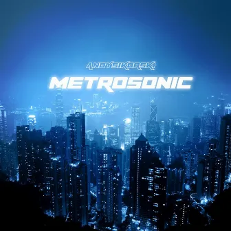 Metrosonic - Single by Andy Sikorski