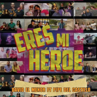 Eres Mi Héroe by David el menor