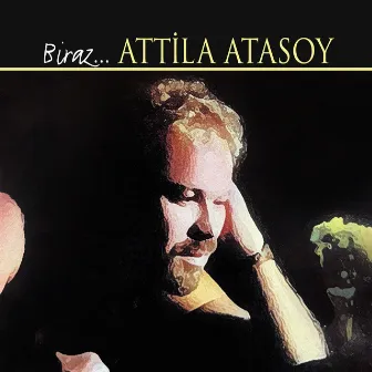 Biraz by Attila Atasoy