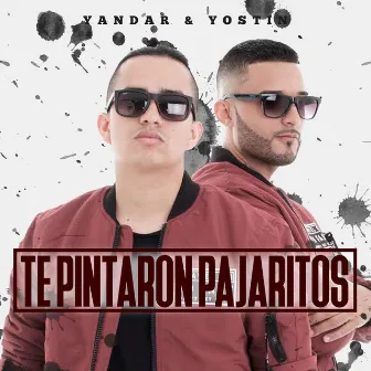 Te Pintaron Pajaritos by Yandar & Yostin