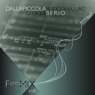 Dallapiccola Berio (Live) by FontanaMIXensemble