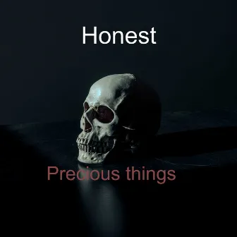 Precious Things by Honest